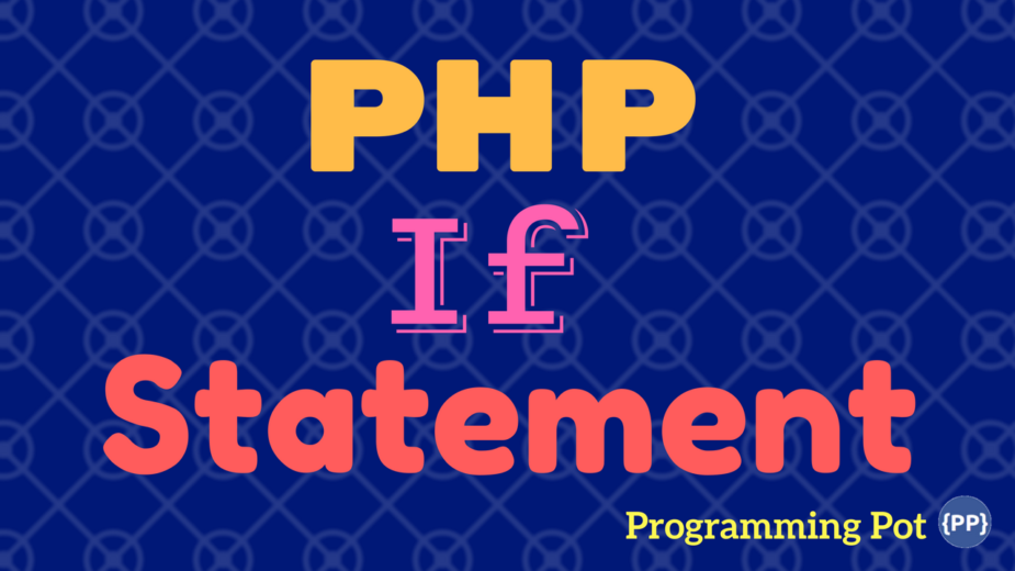 PHP-If-Statement-Programming-Pot