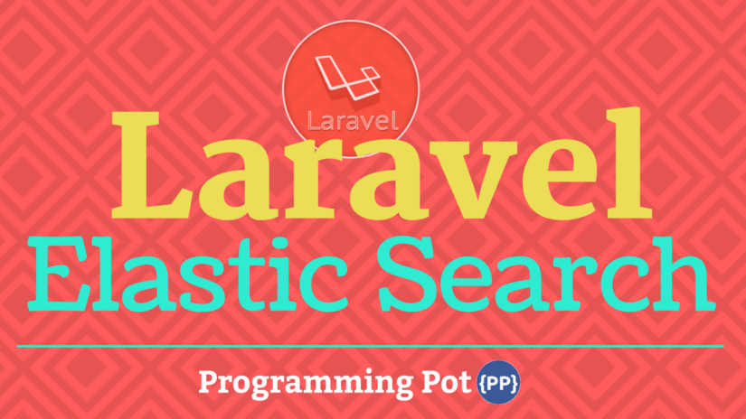 Laravel Elasticsearch Tutorial Example From Scratch