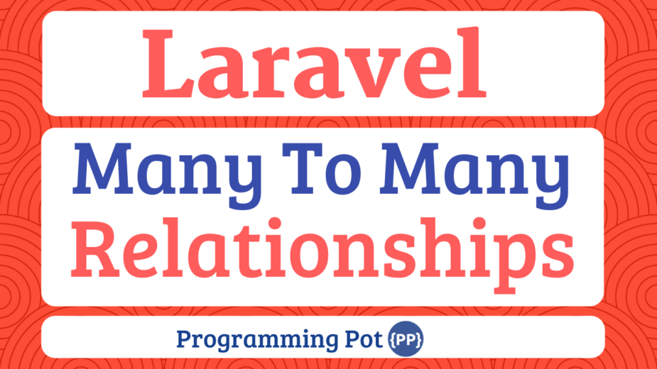 Laravel Many To Many Relationship Tutorial Example